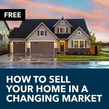 How To Sell Your Home In A Changing Market