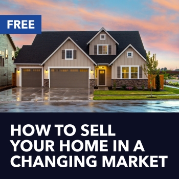 How To Sell Your Home In A Changing Market